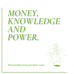 Money, Knowledge and Power - Why You are Missing All Three 